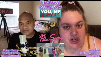 You Me & My Ex S2EP8 #podcast with George Mossey & DeeDee #TLC #YouMeandmyEX #YouMe&MyEx #recap