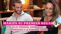 Mariés au premier regard : Léa et Emanuel annoncent leur séparation à la surprise générale