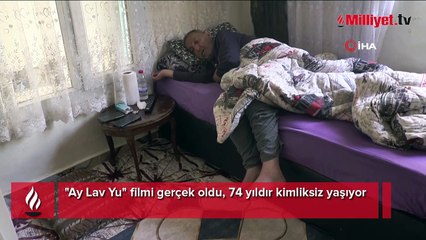 74 yıldır kimliksiz yaşıyor