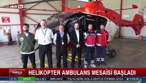 Helikopter ambulans mesaisi başladı