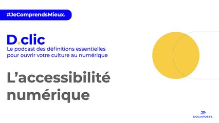 [D.clic] L'accessibilité numérique