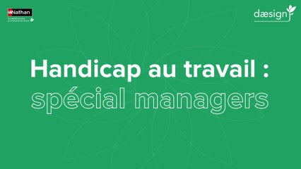 Handicap au travail : spécial managers - Teaser FR