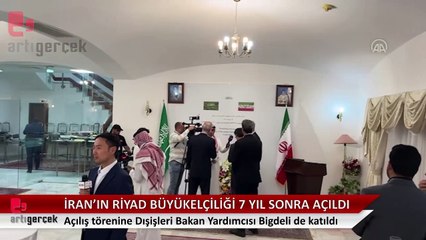 İran'ın Riyad Büyükelçiliği 7 yıl sonra yeniden açıldı