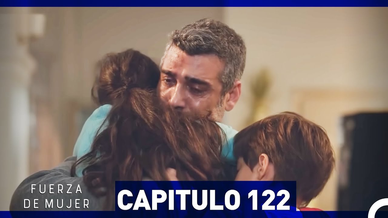 Fuerza de Mujer - Capítulo 122