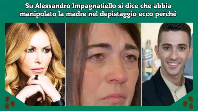 Su Alessandro Impagnatiello si dice che abbia manipolato la madre nel depistaggio ecco perché