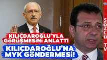 Ekrem İmamoğlu'ndan Kemal Kılıçdaroğlu'na Olay Yaratacak MYK Göndermesi!