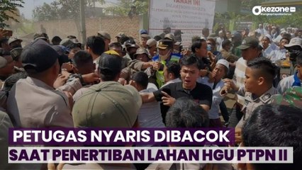 Tải video: Petugas Nyaris Dibacok Warga, Penertiban Lahan HGU PTPN II di Deli Serdang Ricuh