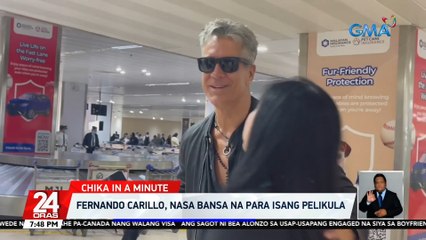 Fernando Carillo, nasa bansa na para isang pelikula | 24 Oras