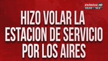 Distraído hizo volar una estación de servicio por los aires