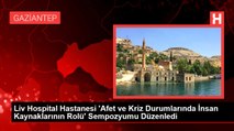 Liv Hospital Hastanesi 'Afet ve Kriz Durumlarında İnsan Kaynaklarının Rolü' Sempozyumu Düzenledi