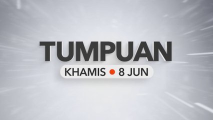 Tumpuan Khamis - 8 Jun 2023