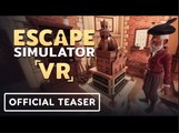 Escape Simulator: VR | Official Teaser Trailer