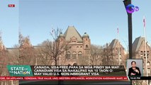 Canada, visa-free para sa mga Pinoy na may Canadian Visa sa nakalipas na 10 taon o may valid U.S. Non-Immigrant Visa | SONA