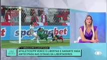 Athletico-PR classificado e Atlético-MG com pé nas oitavas da Libertadores; Renata Fan e Ronaldo analisam