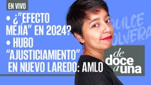 #EnVivo #DeDoceAUna | ¿”Efecto Mejía” en 2024? | Hubo 