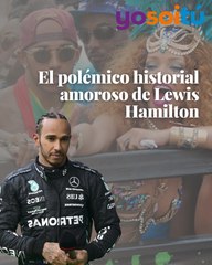 El polémico historial amoroso de Lewis Hamilton