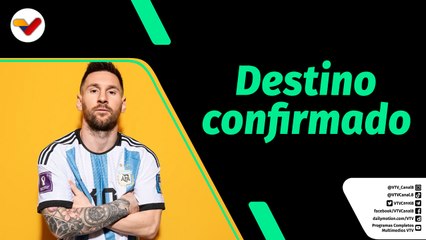 Tiempo Deportivo | Messi con destino seguro en el Inter de Miami de la MLS