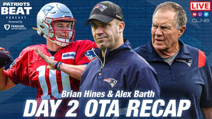 Patriots Beat: OTA Day 2 Recap w/ Brian Hines from Pats Pulpit