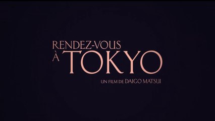 RENDEZ-VOUS A TOKYO (2021) Bande Annonce VOSTF