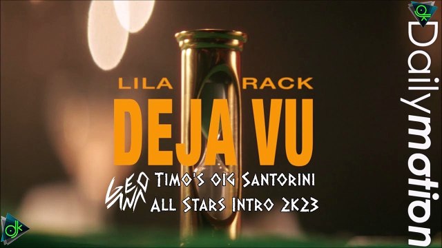 Rack x Lila - Deja Vu (Geoana Timo's oig Santorini All Stars Intro 2k23)
