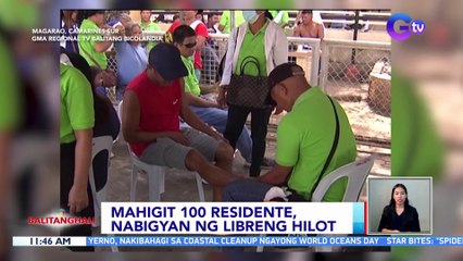 Mahigit 100 residente, nabigyan ng libreng hilot | BT
