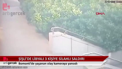 Şişli Bomonti'de Libyalı üç kişiye silahlı saldırı
