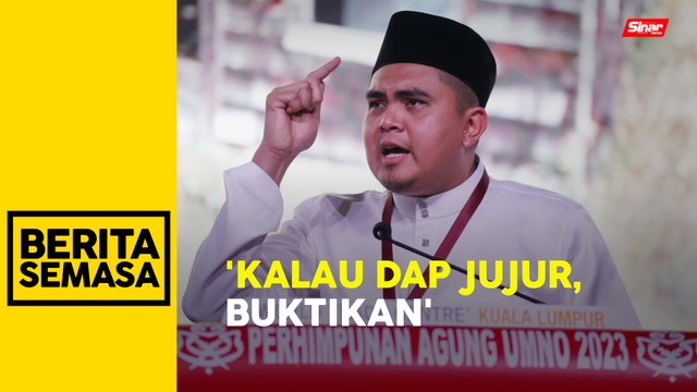 PAU2023: DAP perlu minta maaf kalau ikhlas nak bersahabat - Akmal