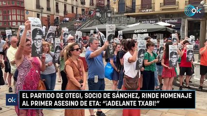 El partido de Otegi, socio de Sánchez, rinde homenaje al primer asesino de ETA: "¡Adelante Txabi!"