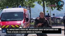 El impactante vídeo del refugiado sirio intentando huir tras atacar a varios niños en Francia