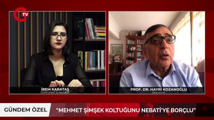 İktisatçı Profesör Kozanoğlu Cumhuriyet TV'de:Mehmet Şimşek koltuğunu Nebati'ye borçlu!