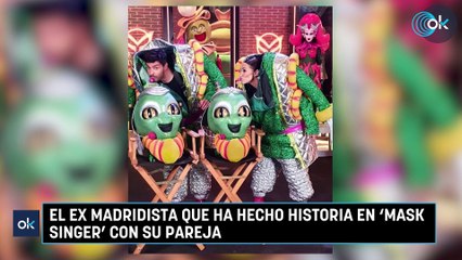 El ex madridista que ha hecho historia en ‘Mask Singer’ con su pareja