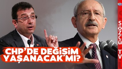 Kemal Kılıçdaroğlu Değişimin Önünü Açacak mı? CHP'de Değişim Senaryoları