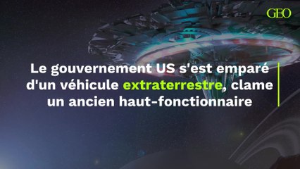 Un ancien haut-fonctionnaire clame que le gouvernement US s’est emparé d’un véhicule extraterrestre