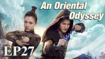 Costume Fantasy An Oriental Odyssey EP27  Starring Janice WuZheng YechengZhang Yujian ENG SUB2494