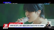 Jimin ng BTS, may new song dedicated sa Army | 24 Oras