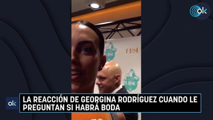 La reacción de Georgina Rodríguez cuando le preguntan si habrá boda