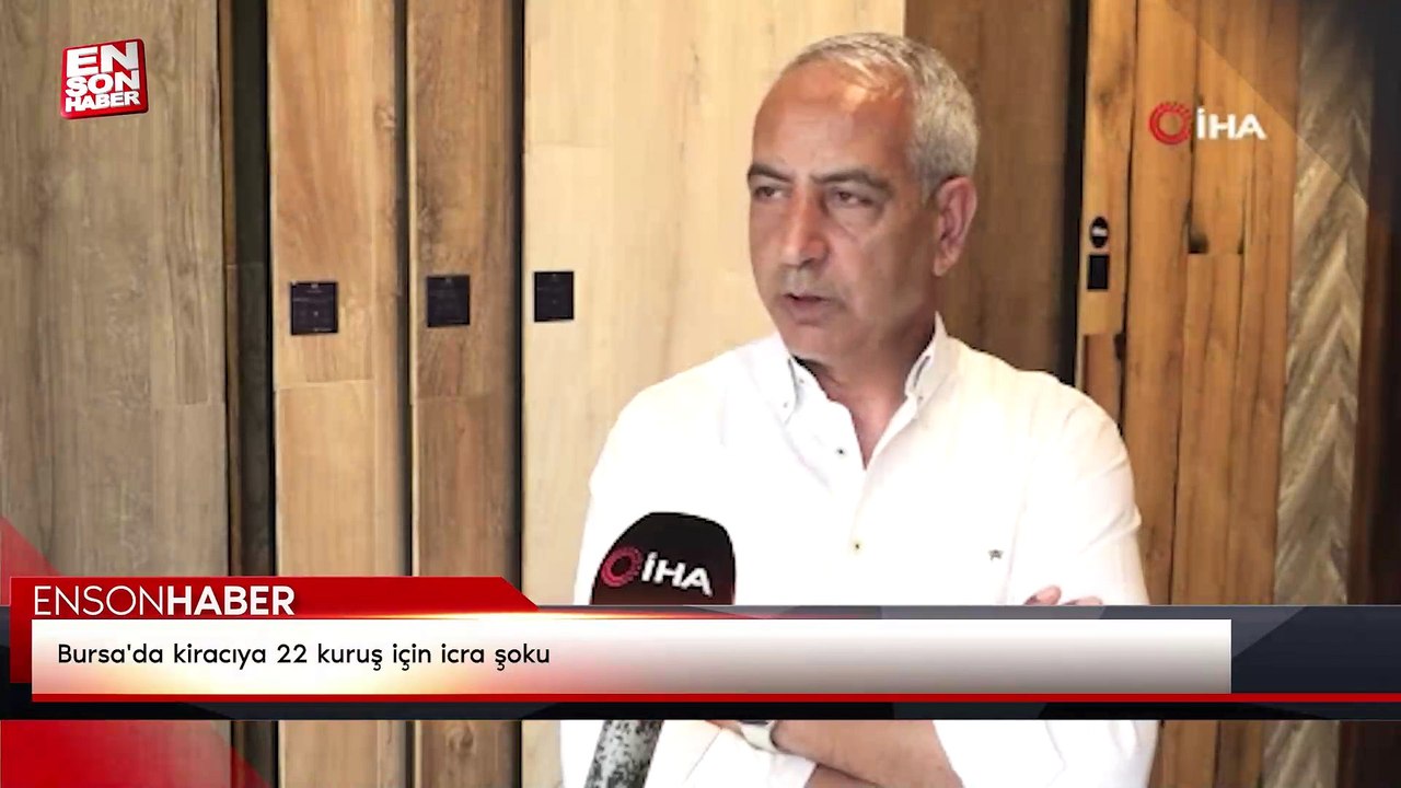 Bursa'da kiracıya 22 kuruş için icra şoku