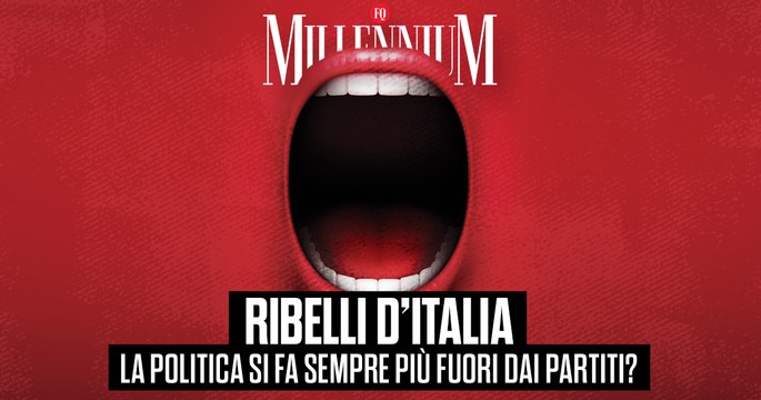 Ribelli d'Italia: la politica si fa sempre più fuori dai partiti?