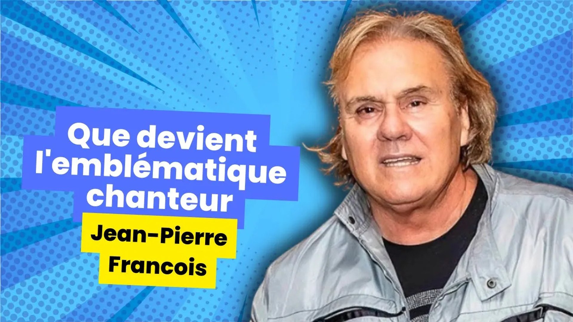 Jean-Pierre François "Je te survivrai" abandonné la célébrité pour la vie  de famille - Vidéo Dailymotion