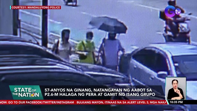 57-anyos na ginang, natangayan ng aabot sa P2.6-M halaga ng pera at gamit ng isang grupo | SONA