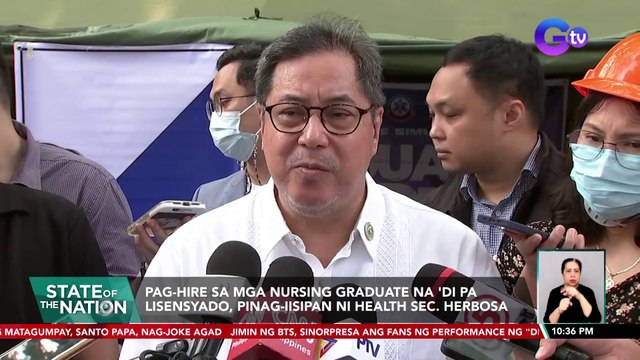 Pag-hire sa mga nursing graduate na 'di pa lisensyado, pinag-iisipan ni Health Sec. Herbosa | SONA
