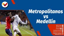 Deportes VTV | Metropolitanos se mide ante Medellín por la jornada 5 de la Copa Libertadores