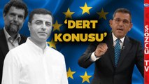 Avrupa Birliği Kavala ve Demirtaş Konusunda Türkiye’yi Uyardı! ‘Serbest Bırakılmaması Halinde…’