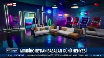 Mondihome’dan babalar günü hediyesi