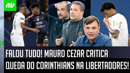 "É VERGONHOSO! UMA PIADA! Gente, o Corinthians..." Mauro Cezar CRITICA ELIMINAÇÃO na Libertadores!
