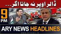 ARY News 9 PM Headlines 8th June | Dollar Upar Na Jata Agar!!!!