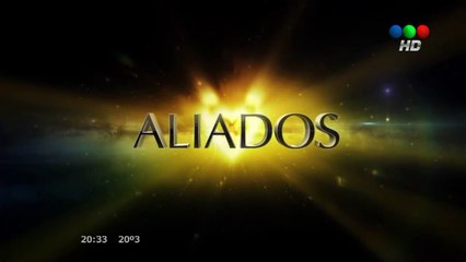 Aliados  HD - Capítulo 27 completo - La Sequía - Segunda temporada
