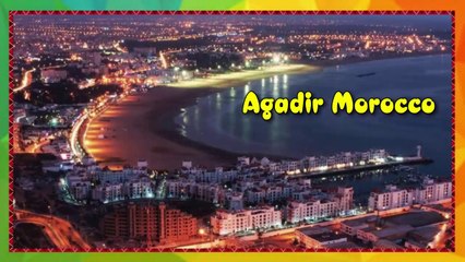 La ville d'Agadir la perle du sud  @  جمال أكادير عاصمة سوس المغربية