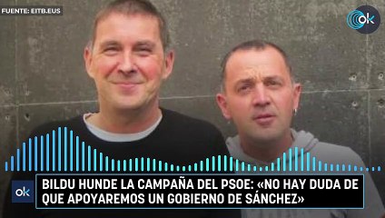 Bildu hunde la campaña del PSOE: «No hay duda de que apoyaremos un Gobierno de Sánchez»