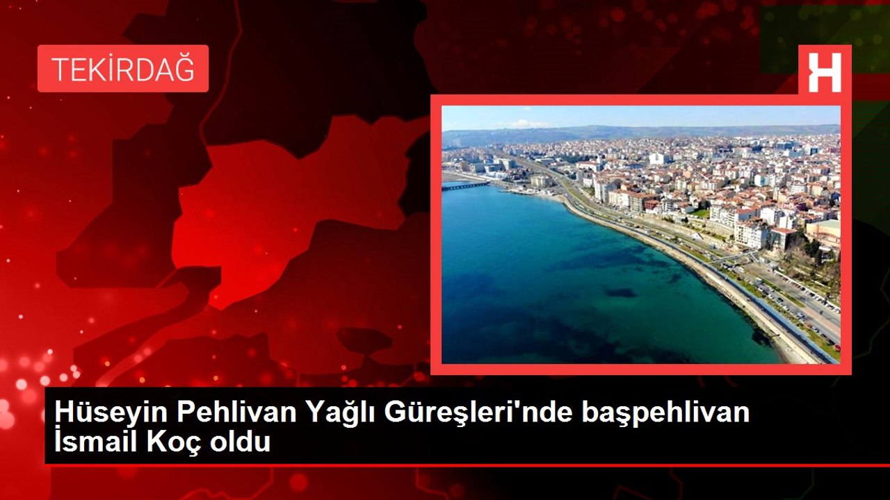Hüseyin Pehlivan Yağlı Güreşleri'nde başpehlivan İsmail Koç oldu